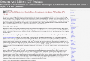 Screenshot for Gordon and Mike's ICT Podcast: Flat World Strategies: Google Docs, Spreadsheets, the Zune, PS3 and the Wii