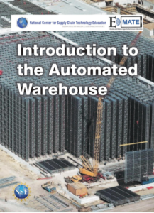 The free e-textbook Introduction to the Automated Warehouse that SCTE developed with industry is available at http://www.supplychainteched.org/etextbook.html.    