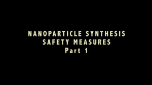 Screenshot for Nanoparticle Synthesis Safety Measures (Part 1)