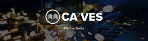 Image of the CA2VES webinar series banner.