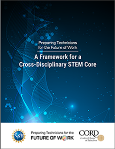 Cover of the report, "A Framework for a Cross-Disciplinary STEM Core," from Preparing Technicians for the Future of Work