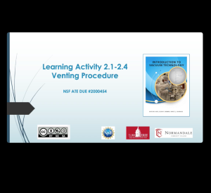 Screenshot for Learning Activities 2.1-2.4: Venting Procedure for a Rough Vacuum System Video